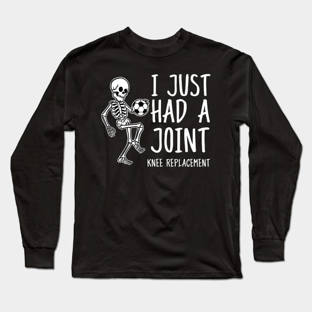 Joint Knee Replacement Funny Broken Bones Gift Long Sleeve T-Shirt by CatRobot